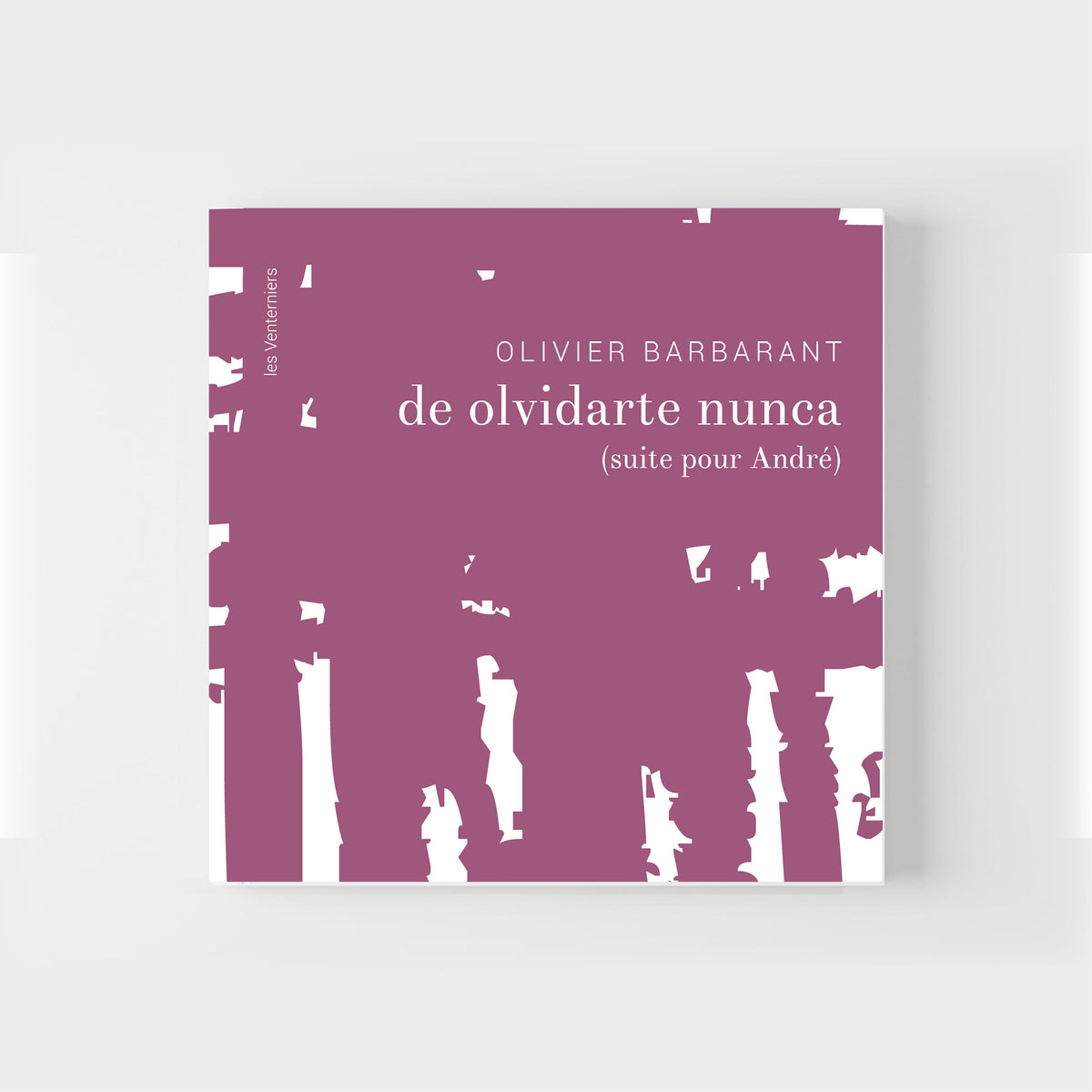 De olvidarte nunca • Olivier Barbarant image 0