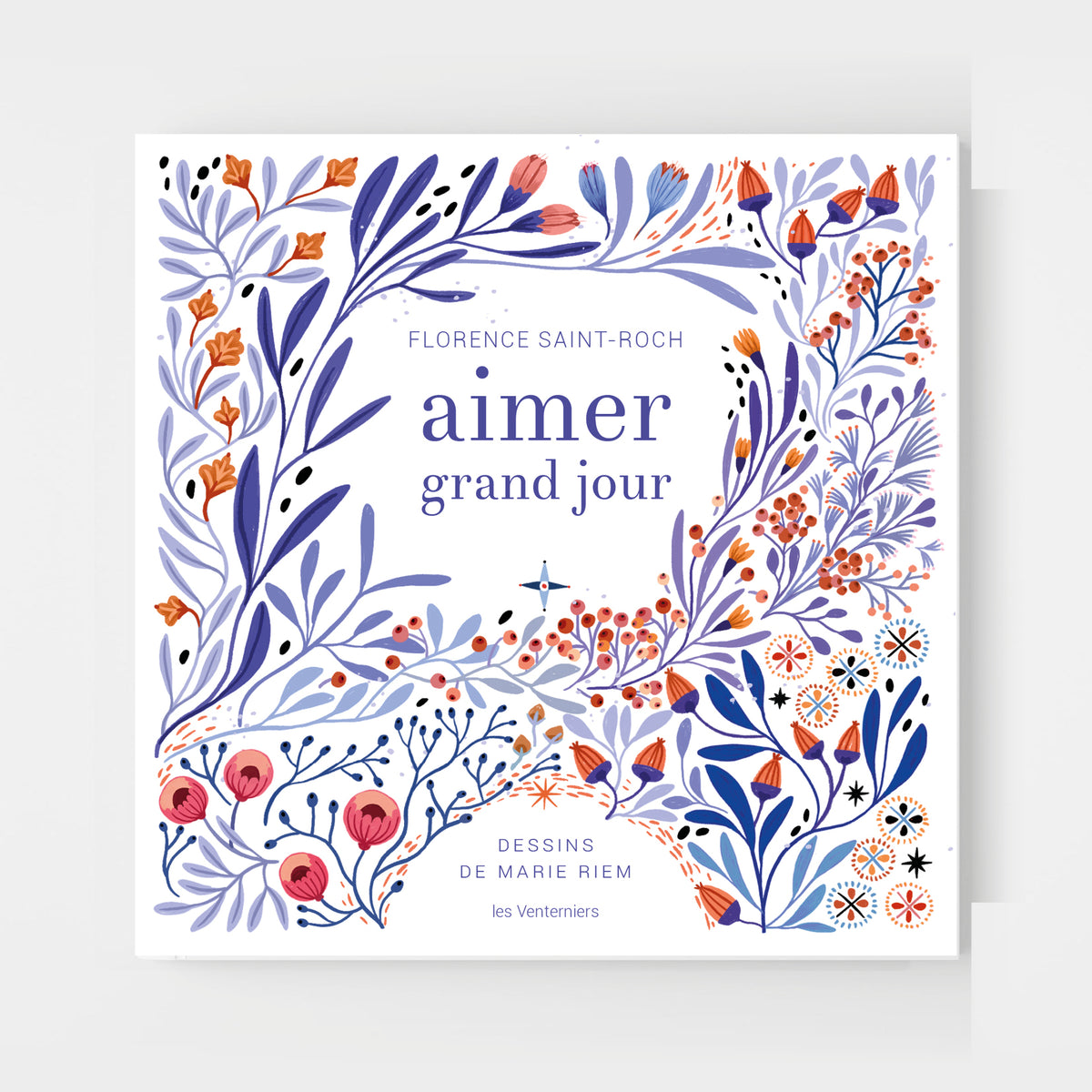 Aimer grand jour • Florence Saint-Roch • Marie Riem image 0