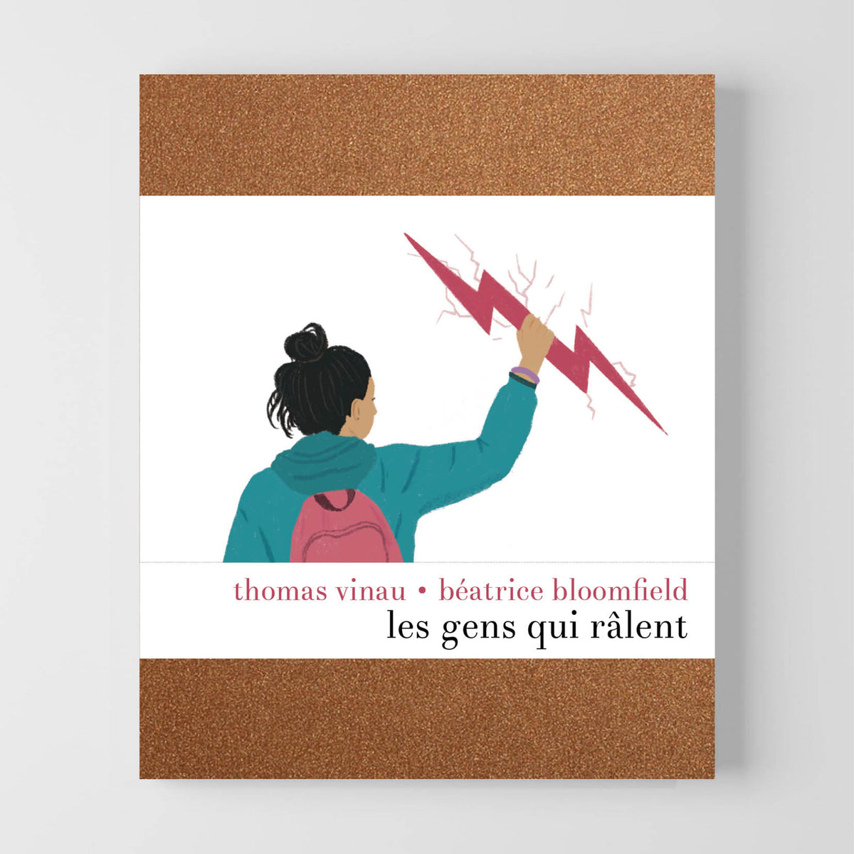 Les gens qui râlent • Thomas Vinau • Béatrice Bloomfield