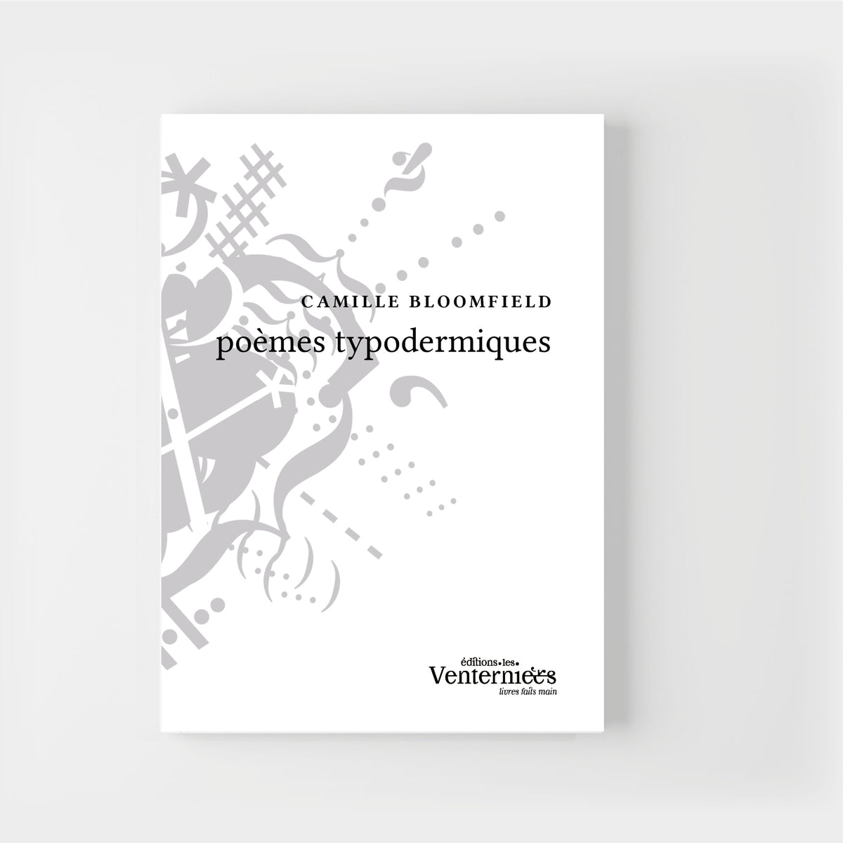 Poèmes typodermiques [nouvelle édition] • Camille Bloomfield