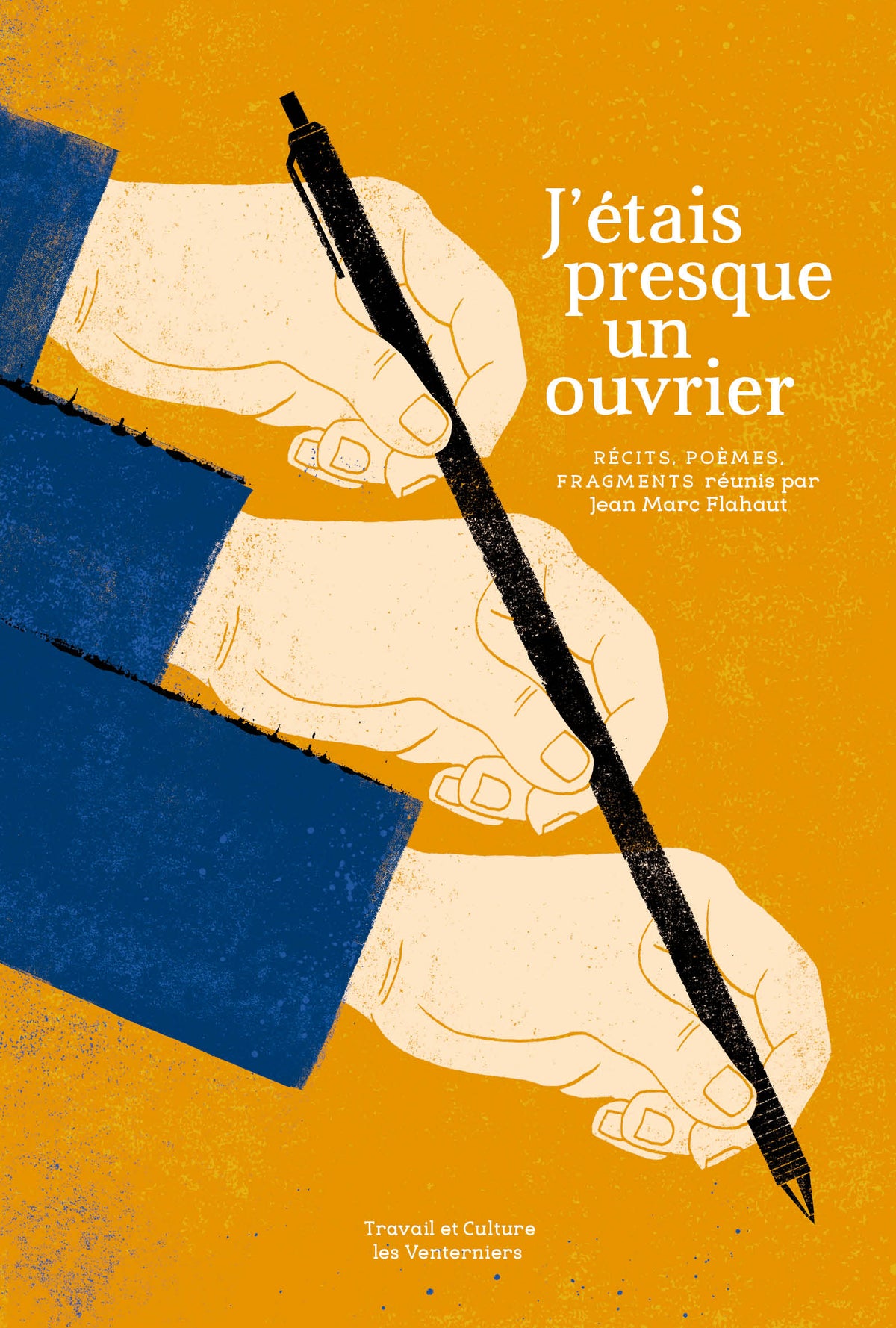J'étais presque un ouvrier • dir. Jean Marc Flahaut image 2